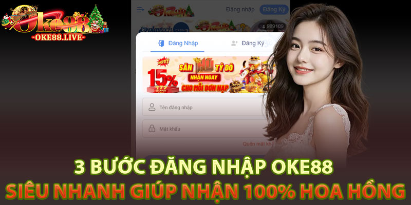 3 bước đăng nhập Oke88 siêu nhanh giúp nhận 100% hoa hồng