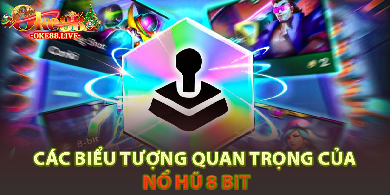 Các biểu tượng quan trọng của nổ hũ 8 bit