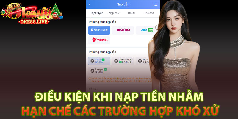 Điều kiện khi nạp tiền nhằm hạn chế các trường hợp khó xử