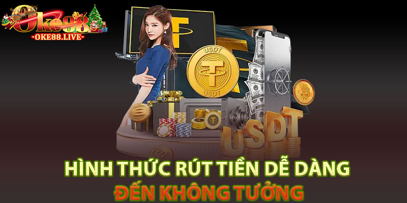 Hình thức rút tiền dễ dàng đến không tưởng