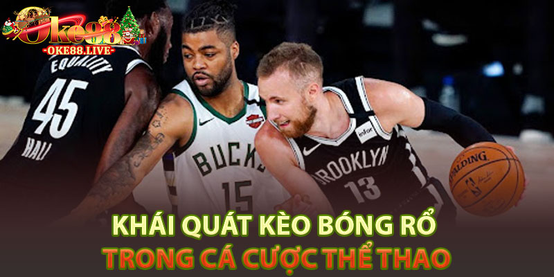 Khái quát kèo bóng rổ trong cá cược thể thao